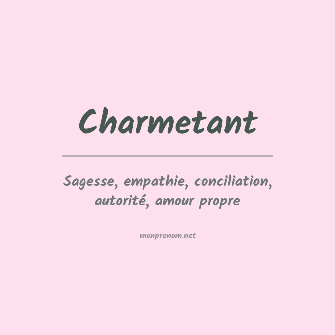 Signification du prénom Charmetant
