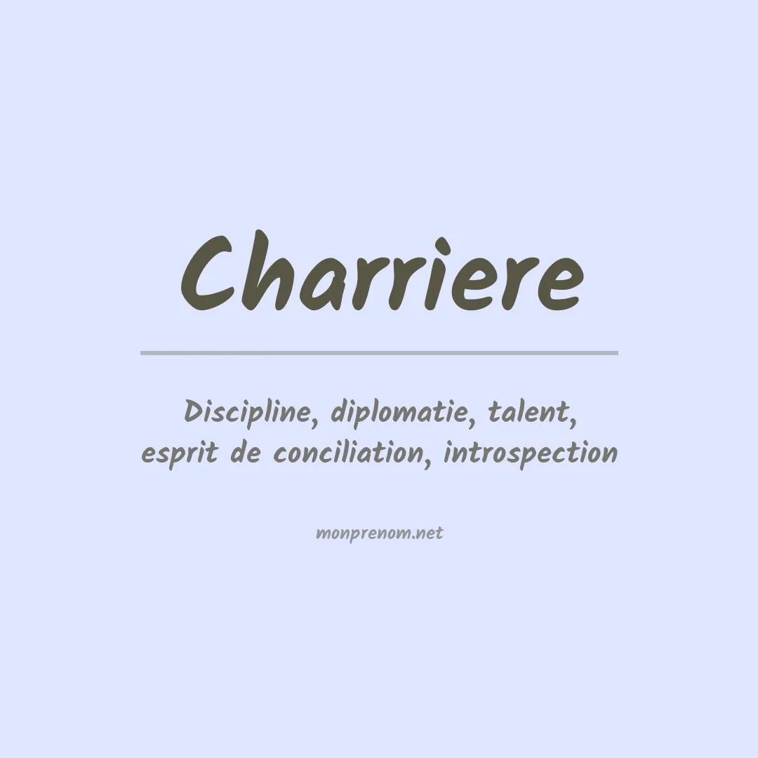 Signification du prénom Charriere