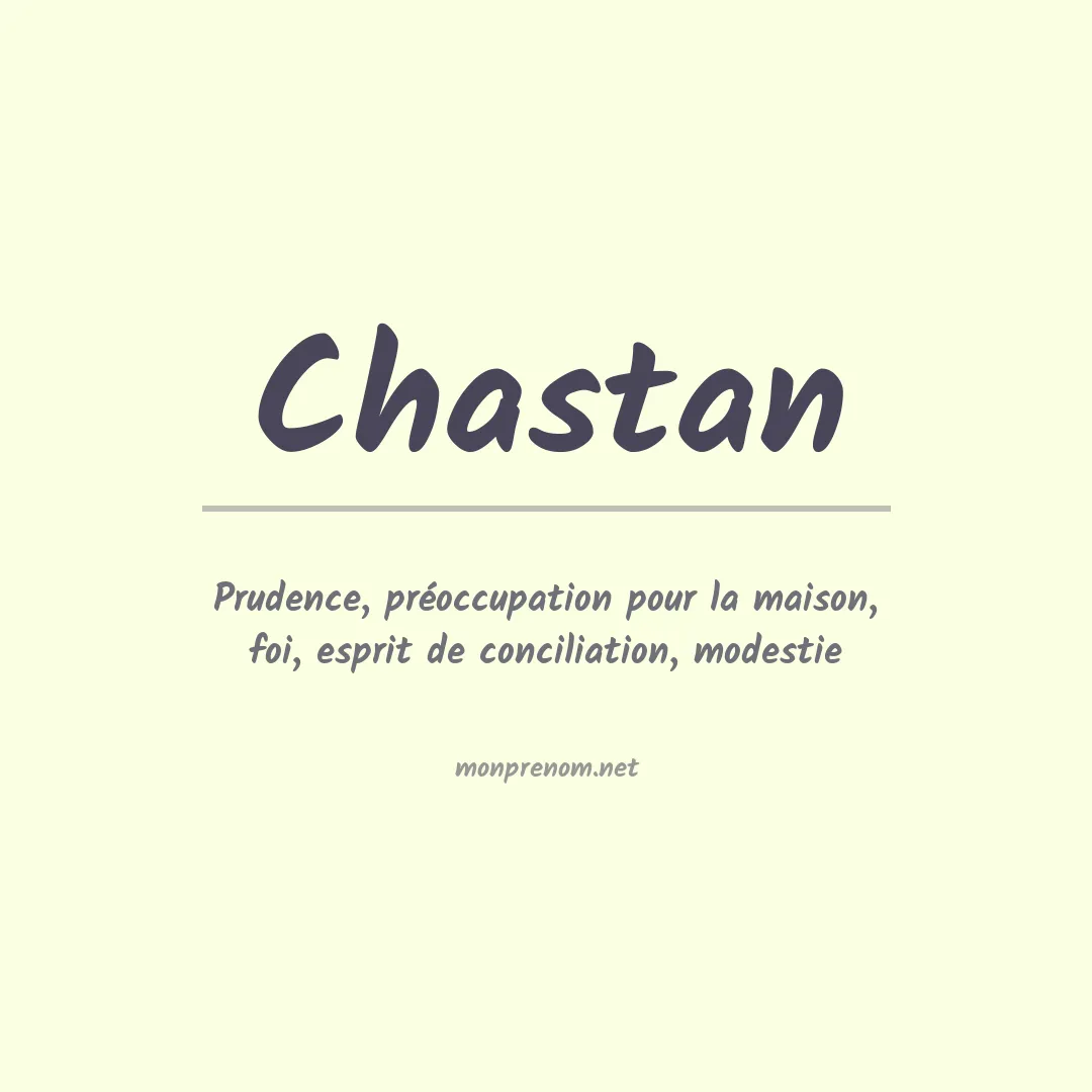 Signification du prénom Chastan