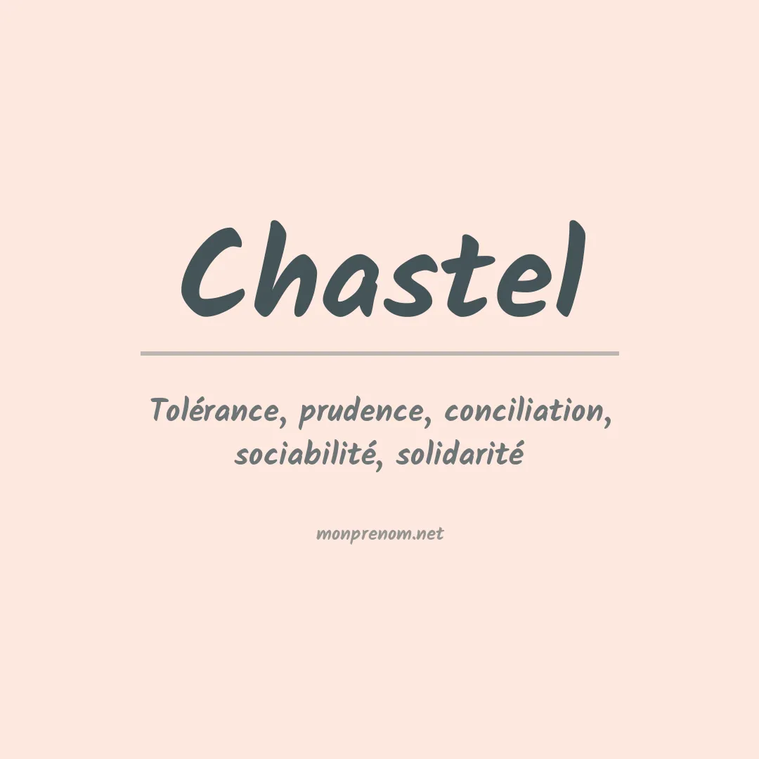 Signification du prénom Chastel