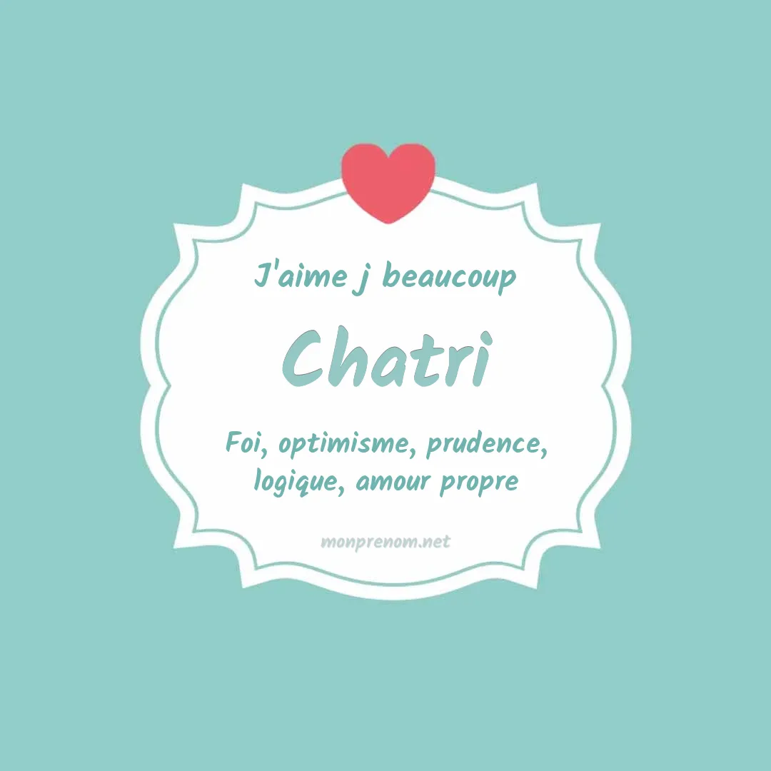 J'aime beaucoup Chatri