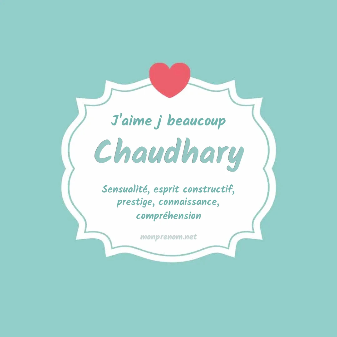 J'aime beaucoup Chaudhary