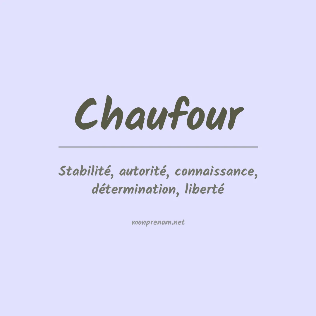 Signification du prénom Chaufour