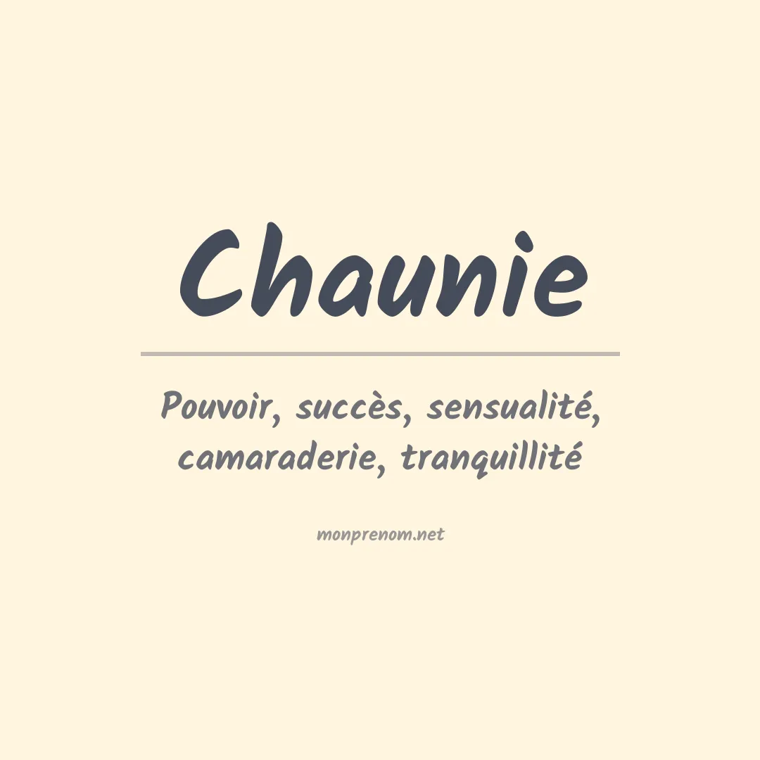 Signification du prénom Chaunie