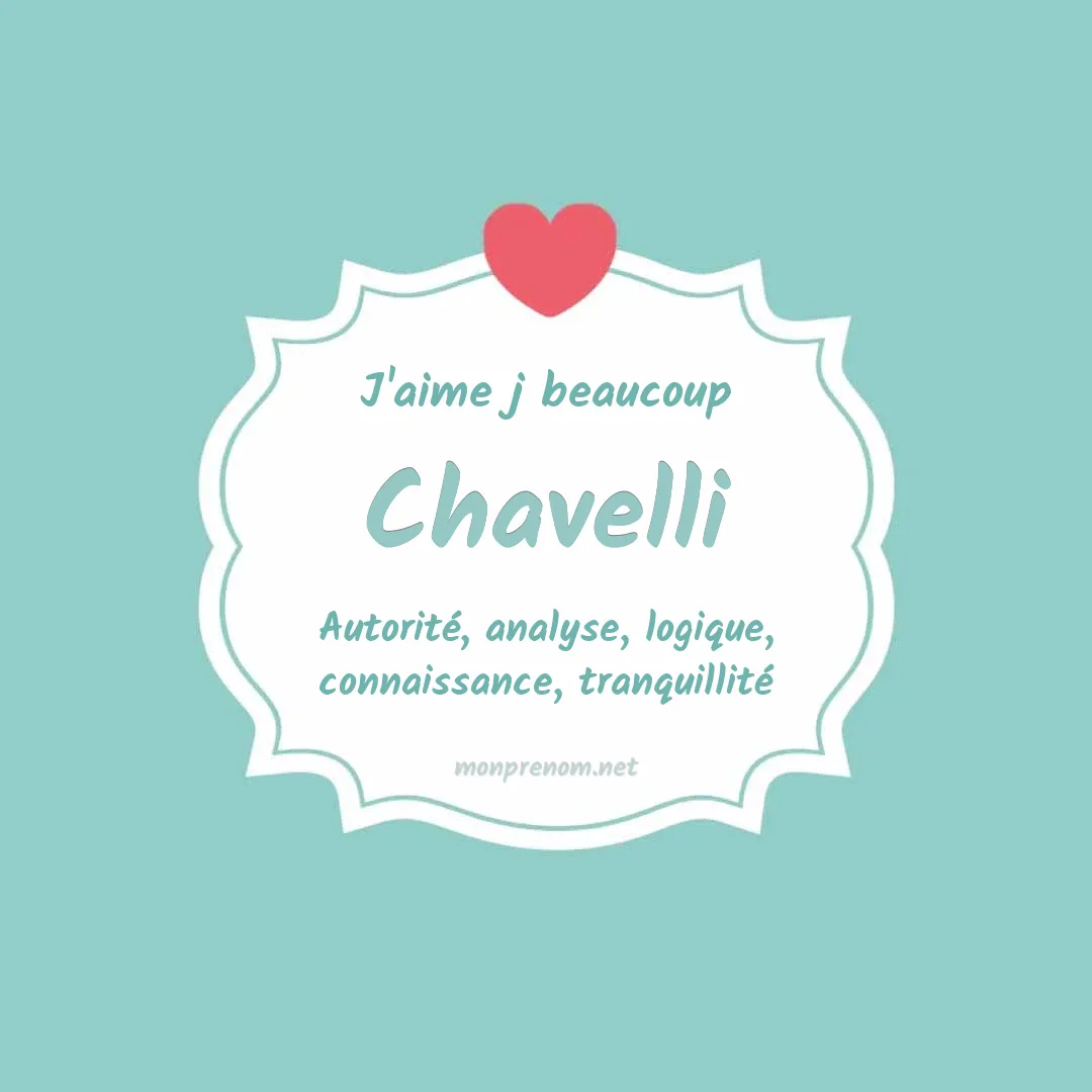 J'aime beaucoup Chavelli