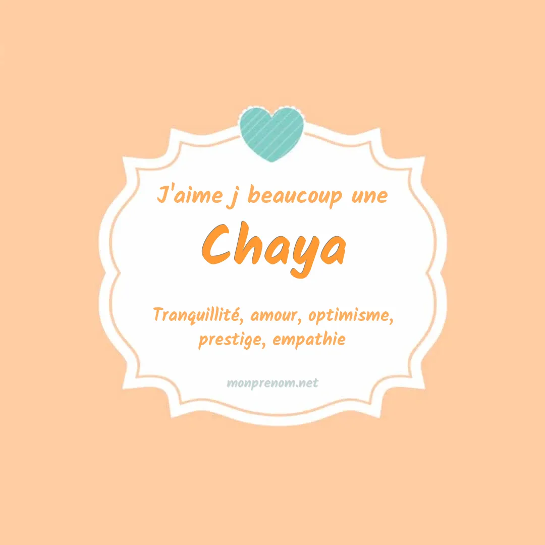 J'aime beaucoup Chaya