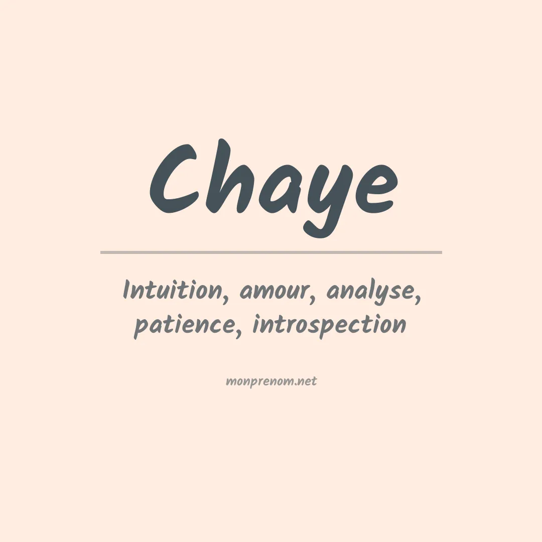 Signification du prénom Chaye