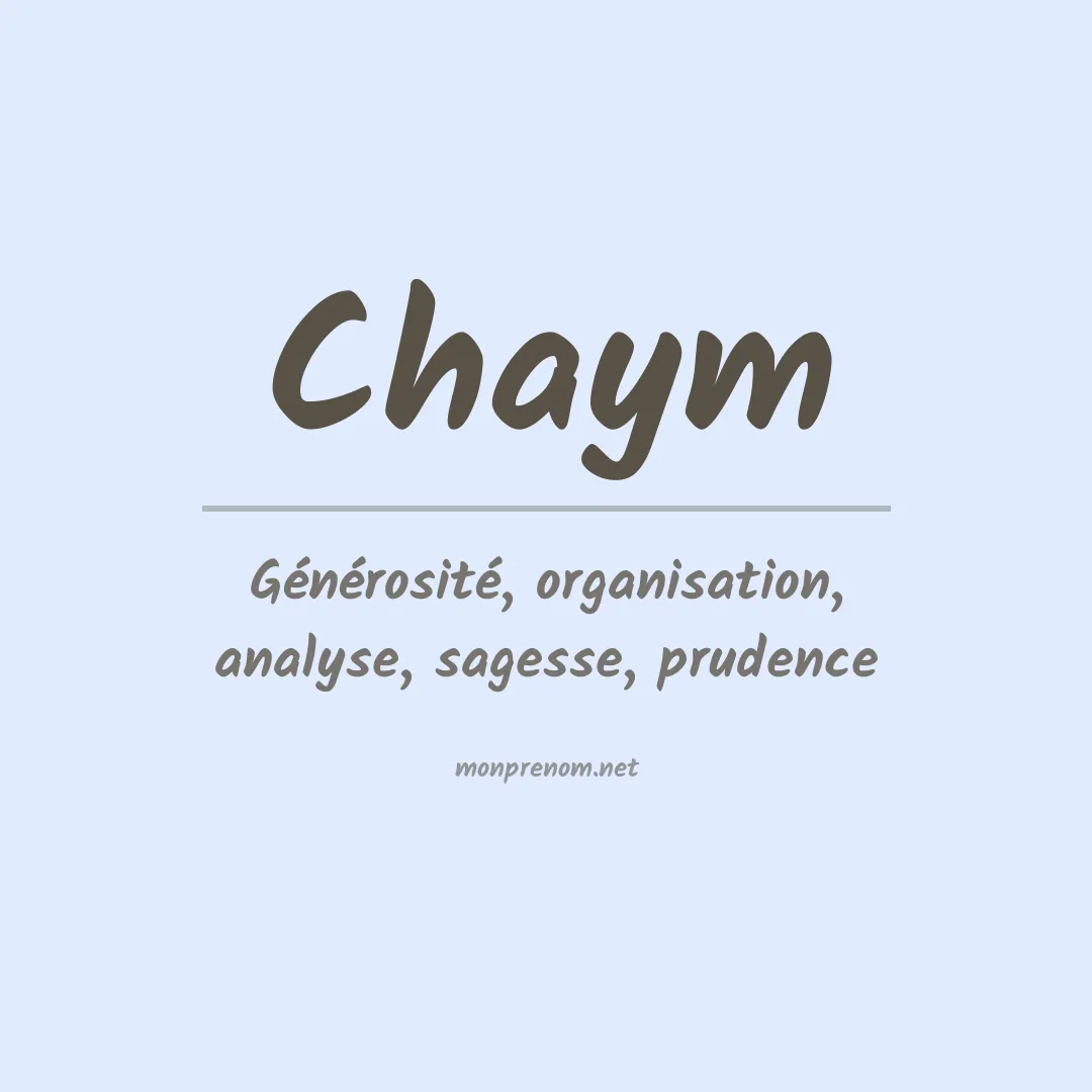 Signification du prénom Chaym