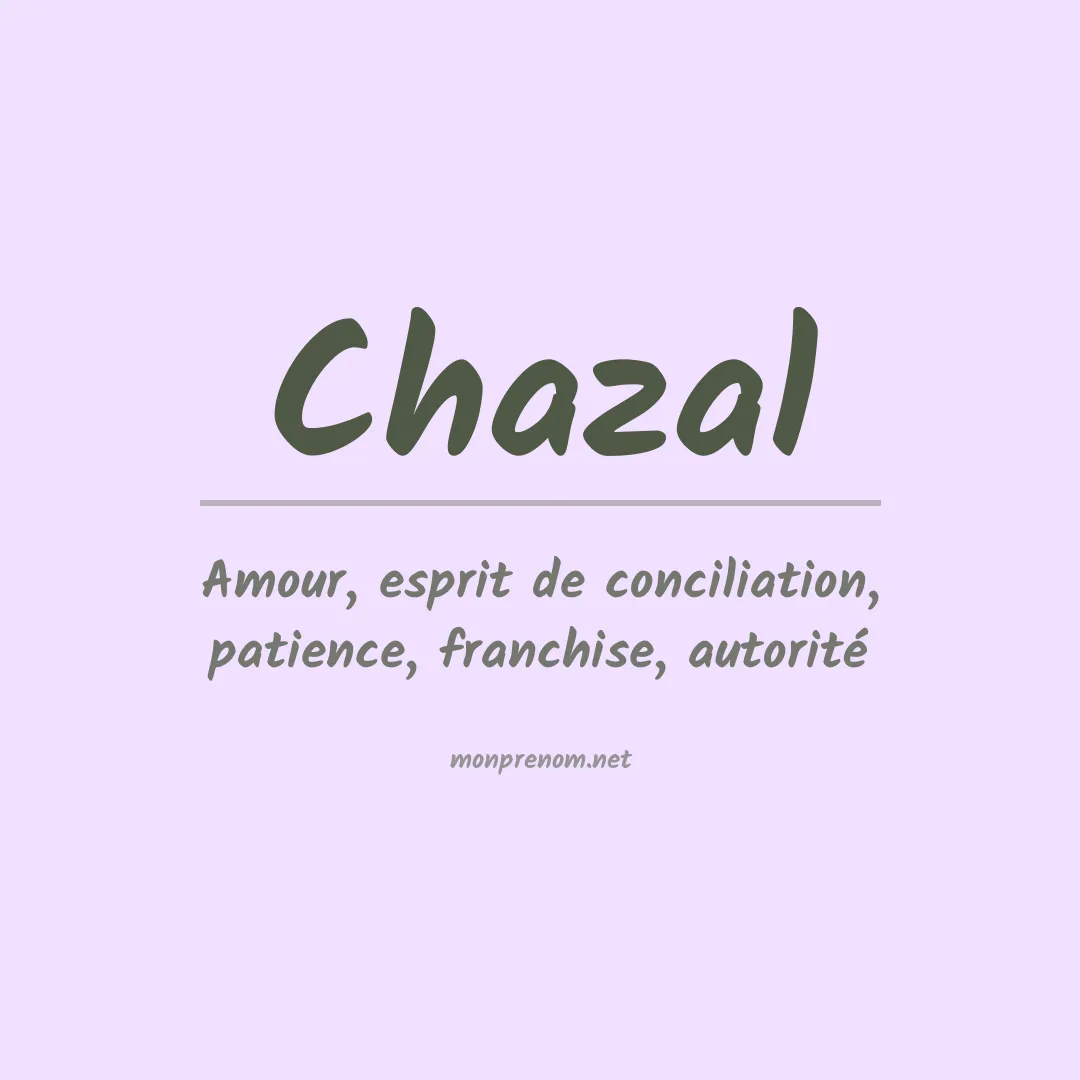 Signification du prénom Chazal