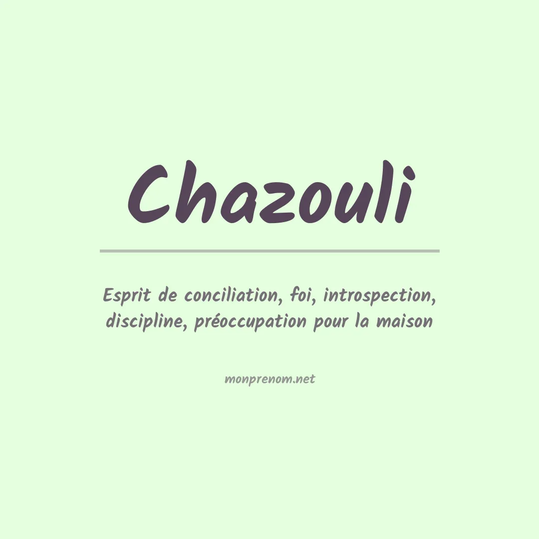 Signification du prénom Chazouli