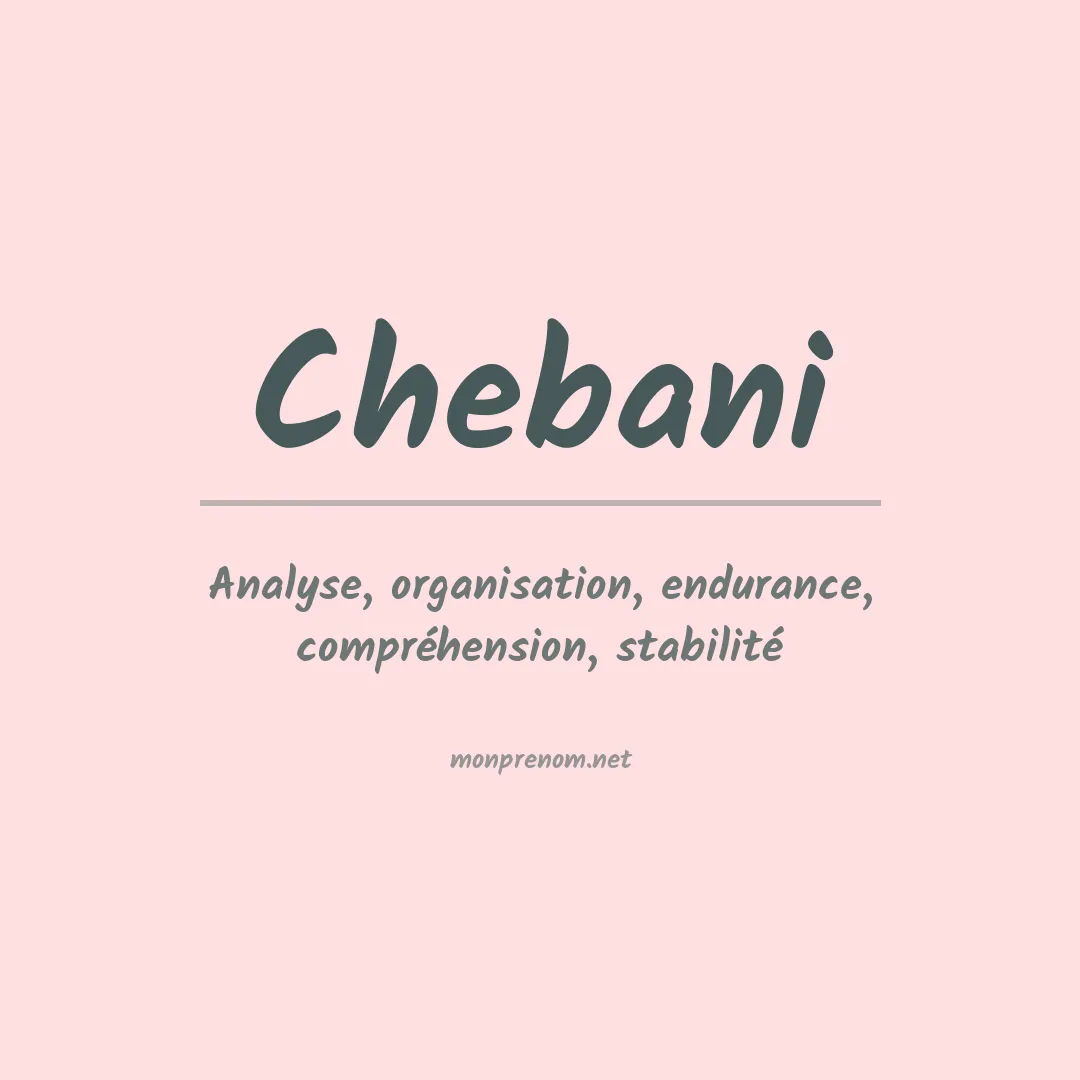 Signification du prénom Chebani
