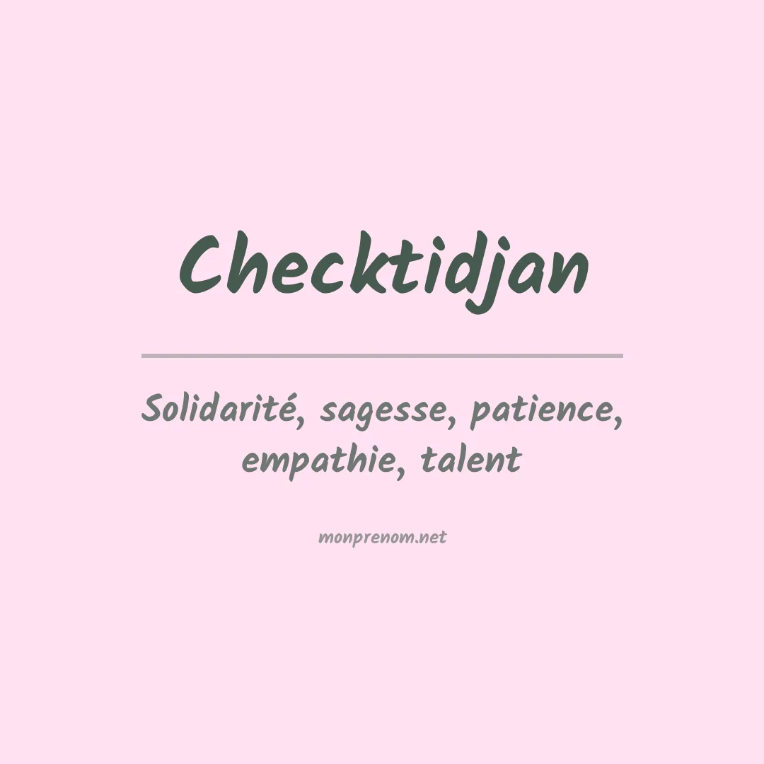 Signification du prénom Checktidjan