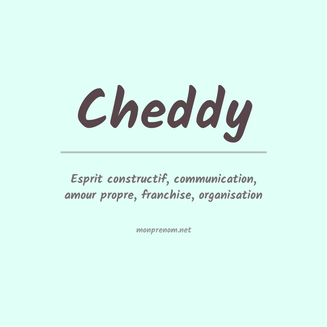 Signification du prénom Cheddy