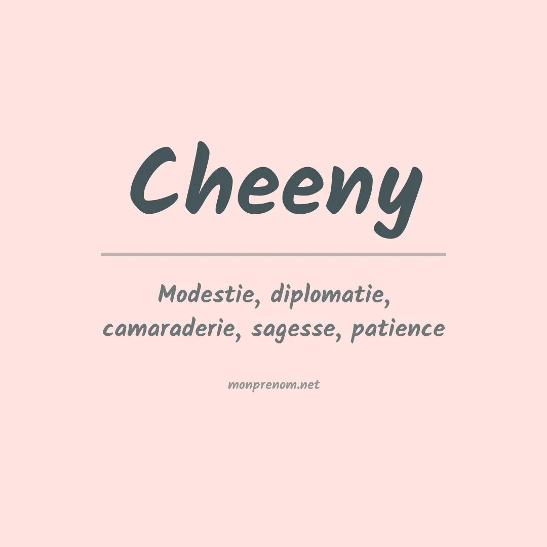Signification du prénom Cheeny
