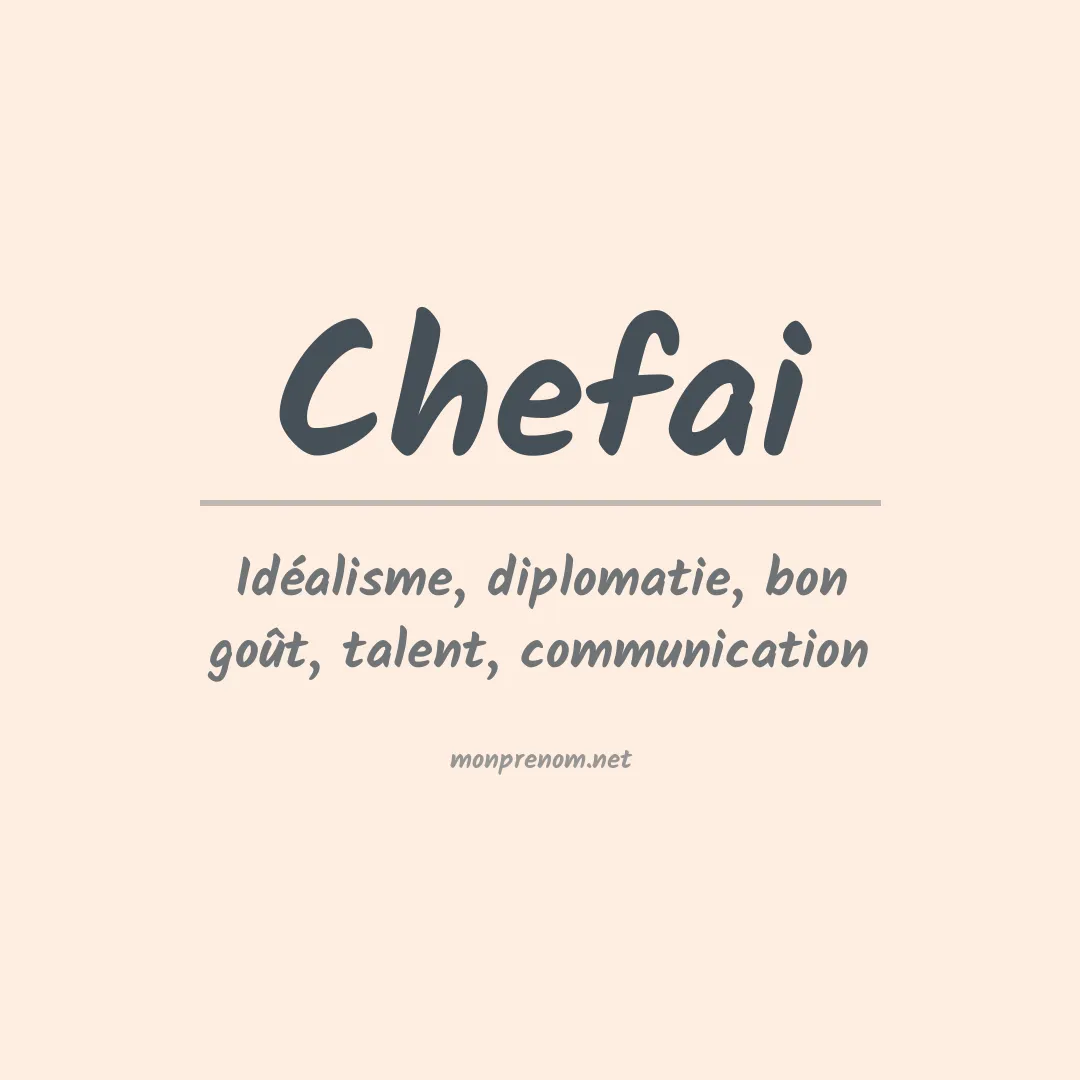 Signification du prénom Chefai