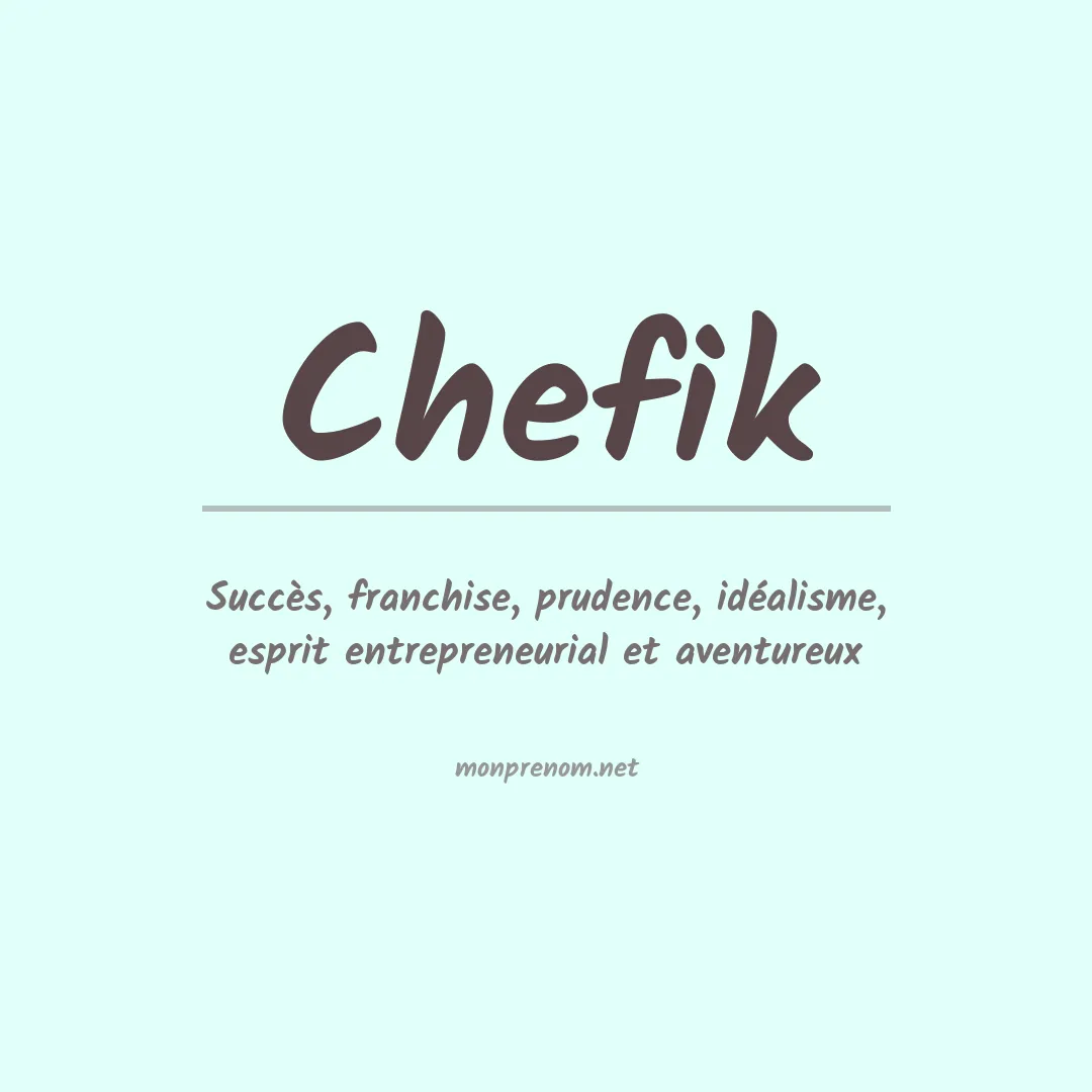 Signification du prénom Chefik