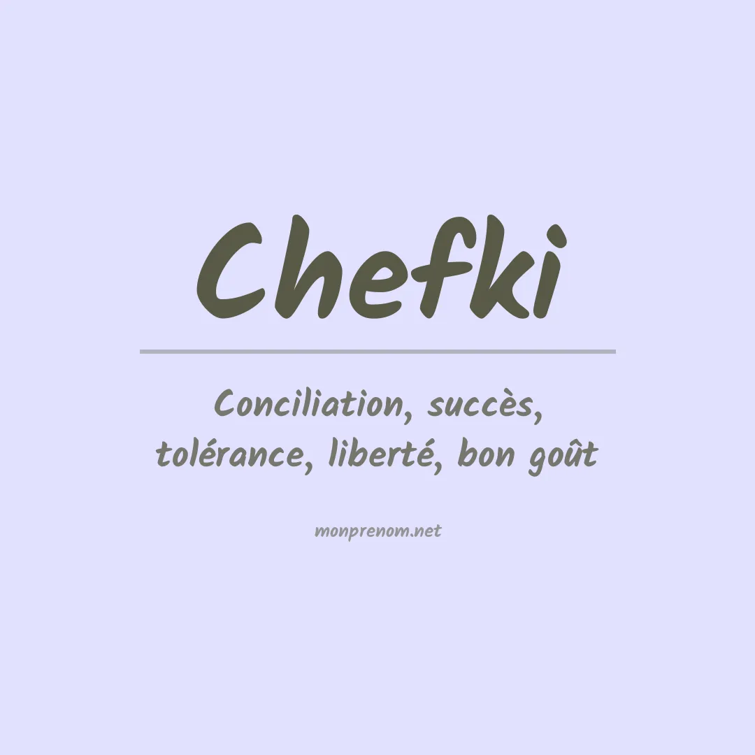 Signification du prénom Chefki