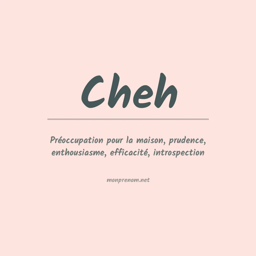 Signification du prénom Cheh