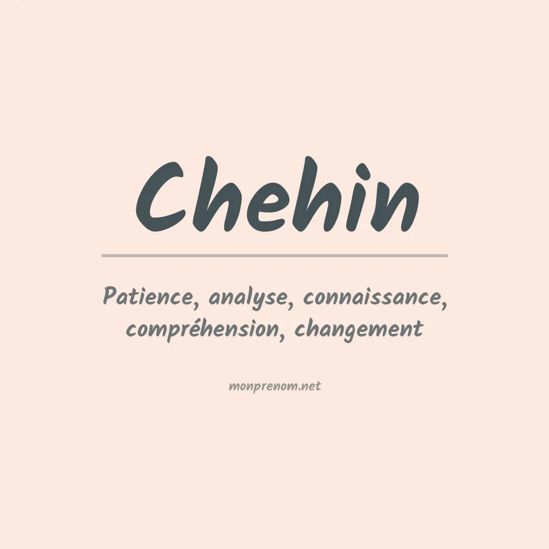 Signification du prénom Chehin