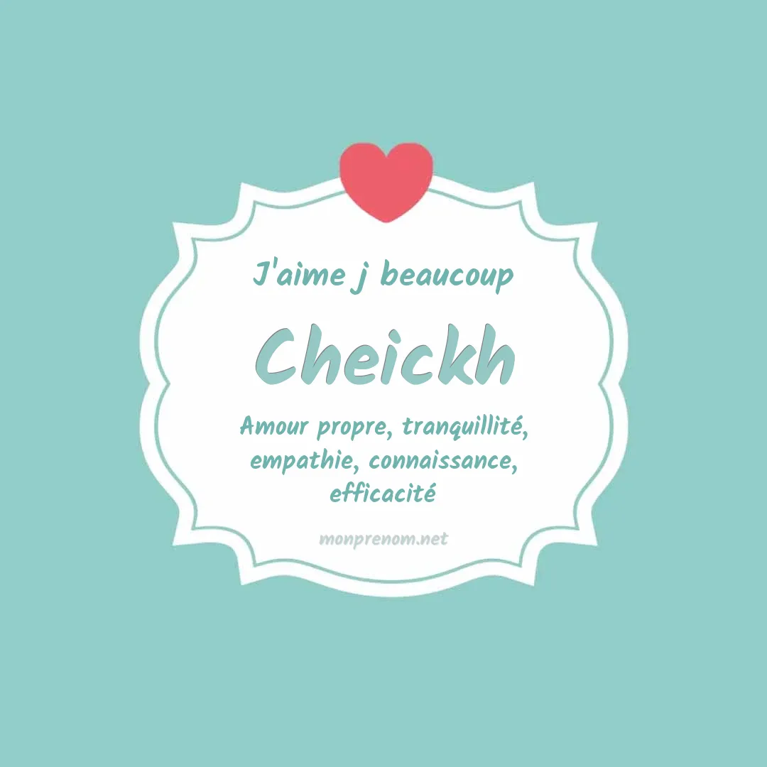 J'aime beaucoup Cheickh