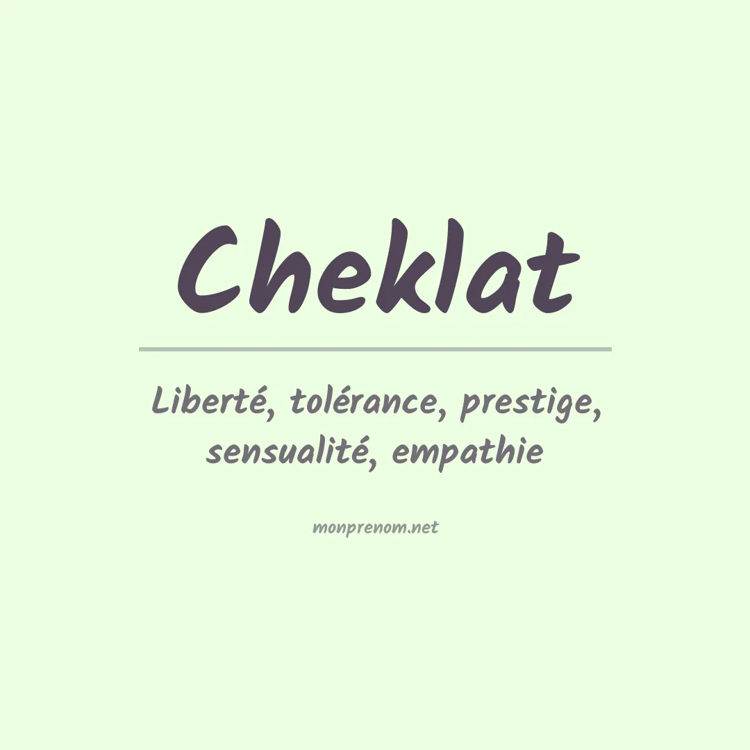 Signification du prénom Cheklat