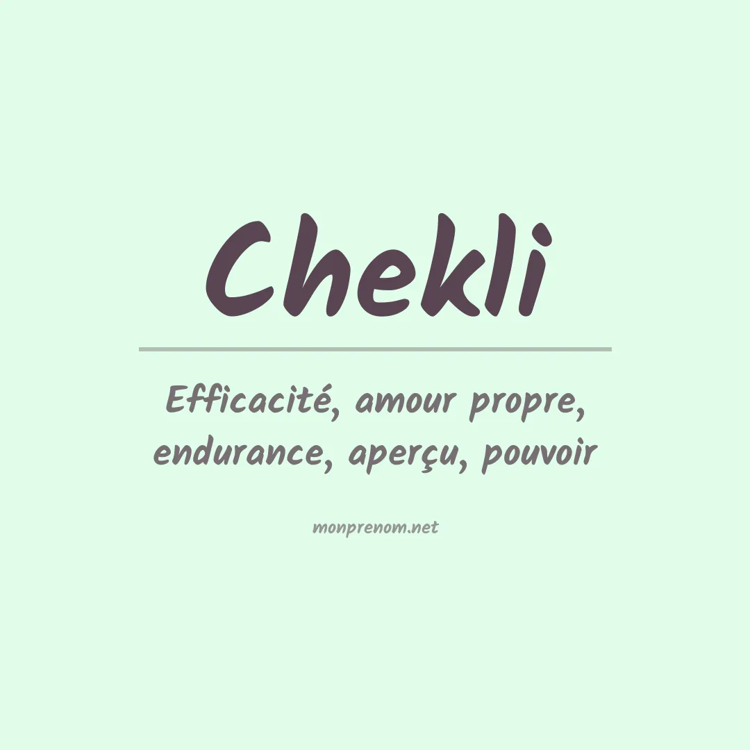 Signification du prénom Chekli