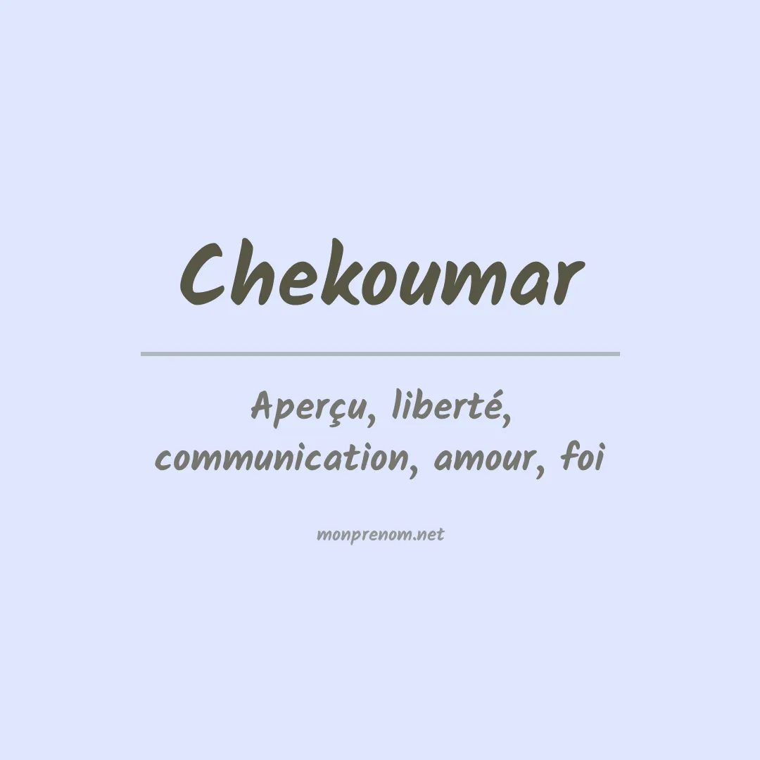 Signification du prénom Chekoumar