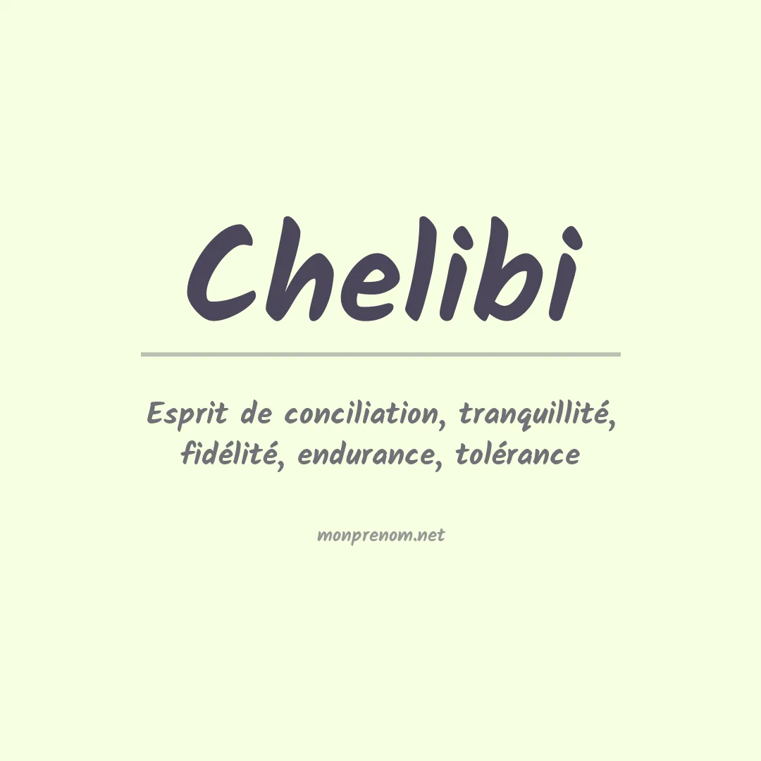 Signification du prénom Chelibi