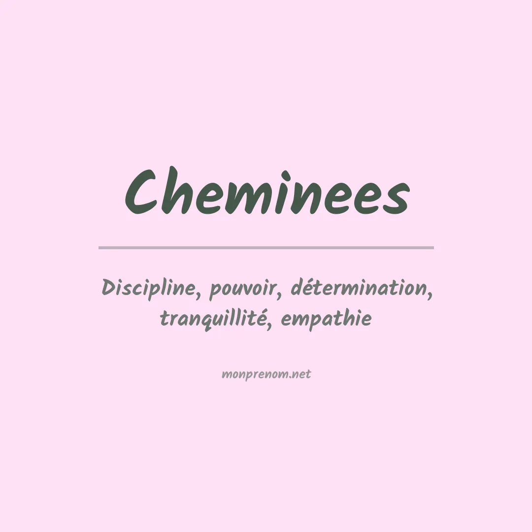 Signification du prénom Cheminees