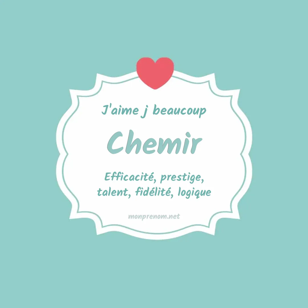 J'aime beaucoup Chemir
