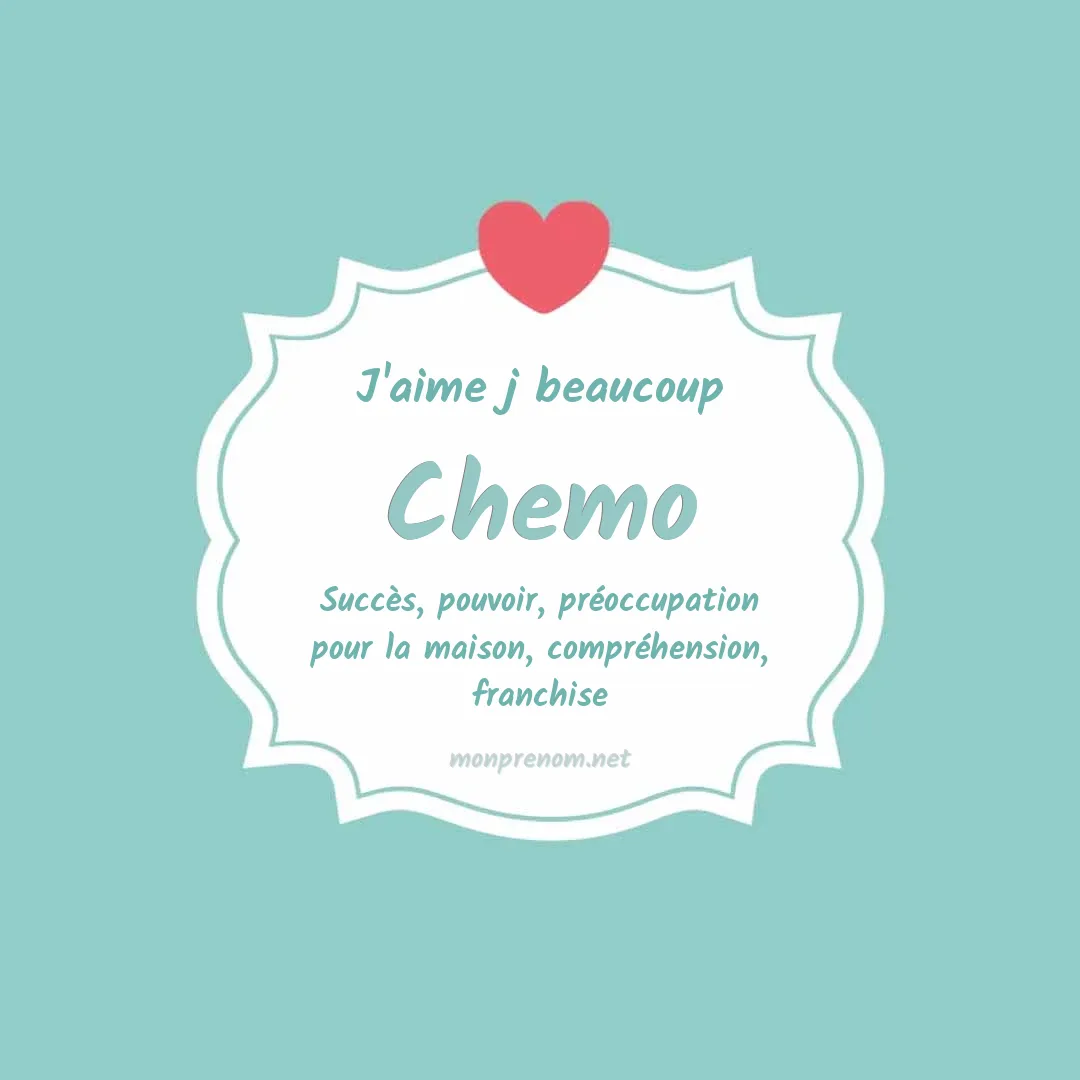 J'aime beaucoup Chemo
