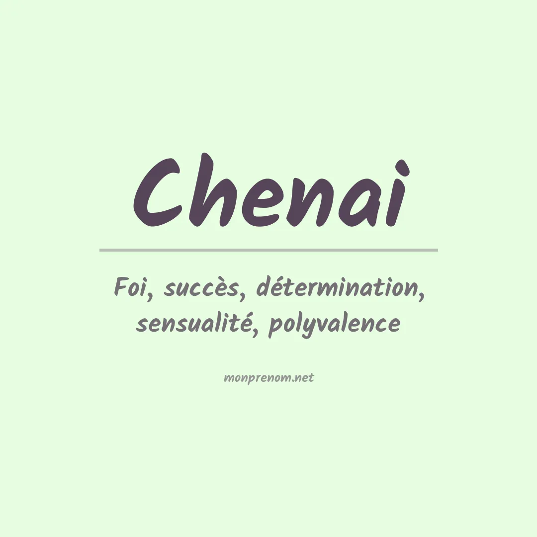 Signification du prénom Chenai