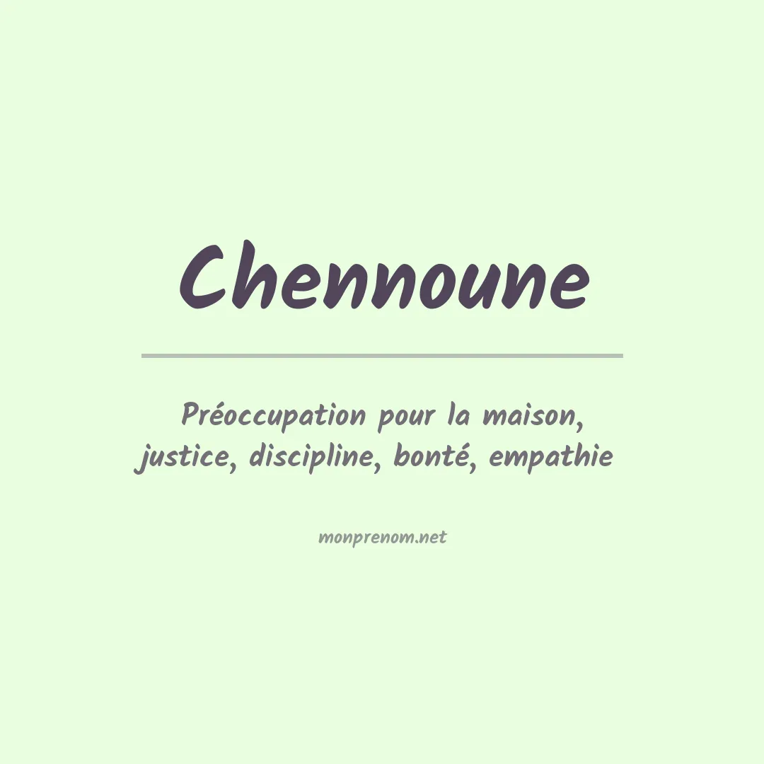 Signification du prénom Chennoune