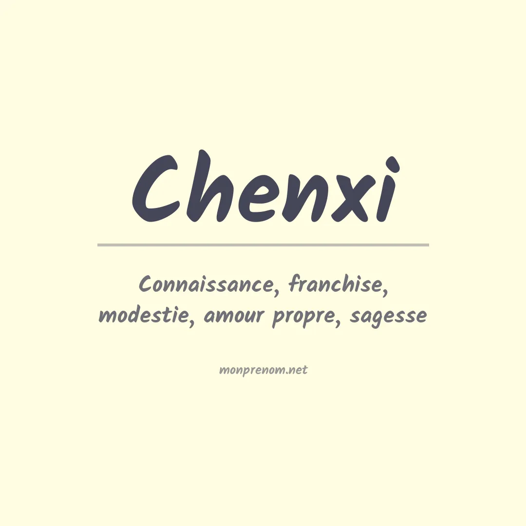 Signification du prénom Chenxi