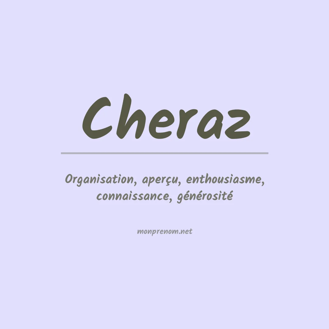 Signification du prénom Cheraz