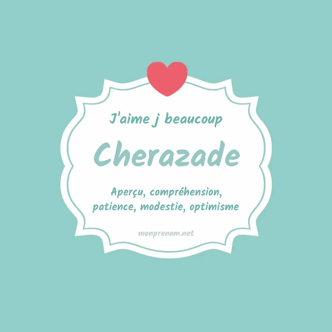 J'aime beaucoup Cherazade
