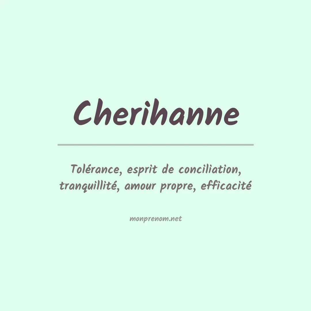 Signification du prénom Cherihanne
