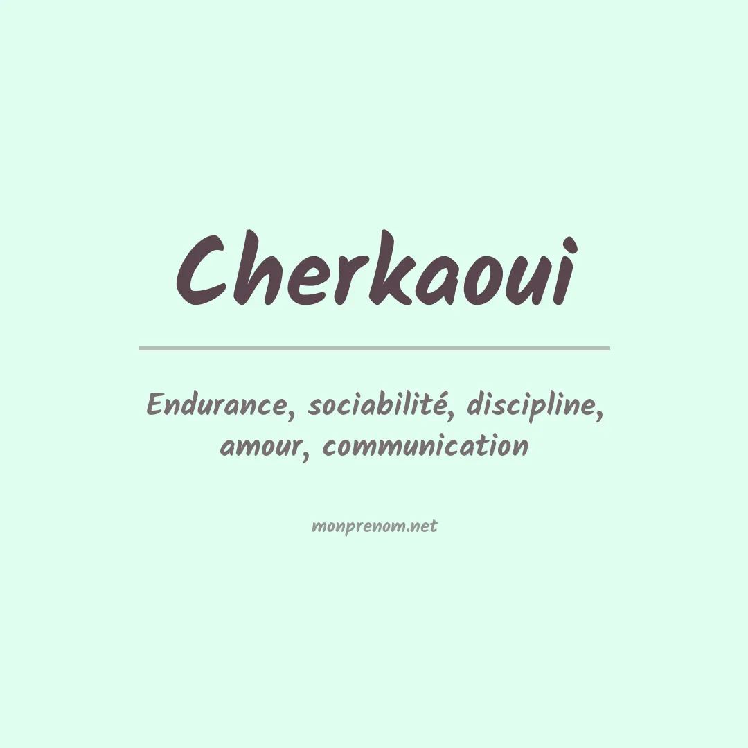 Signification du prénom Cherkaoui