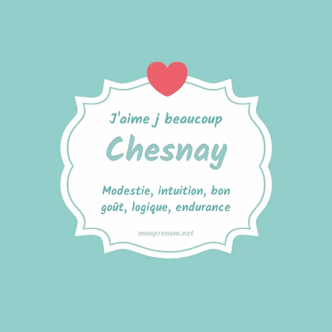 J'aime beaucoup Chesnay
