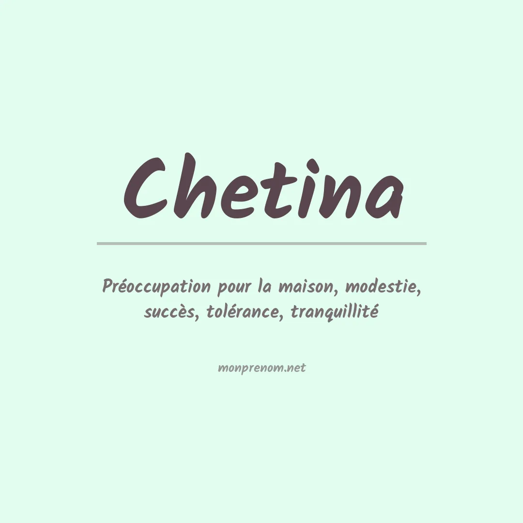Signification du prénom Chetina