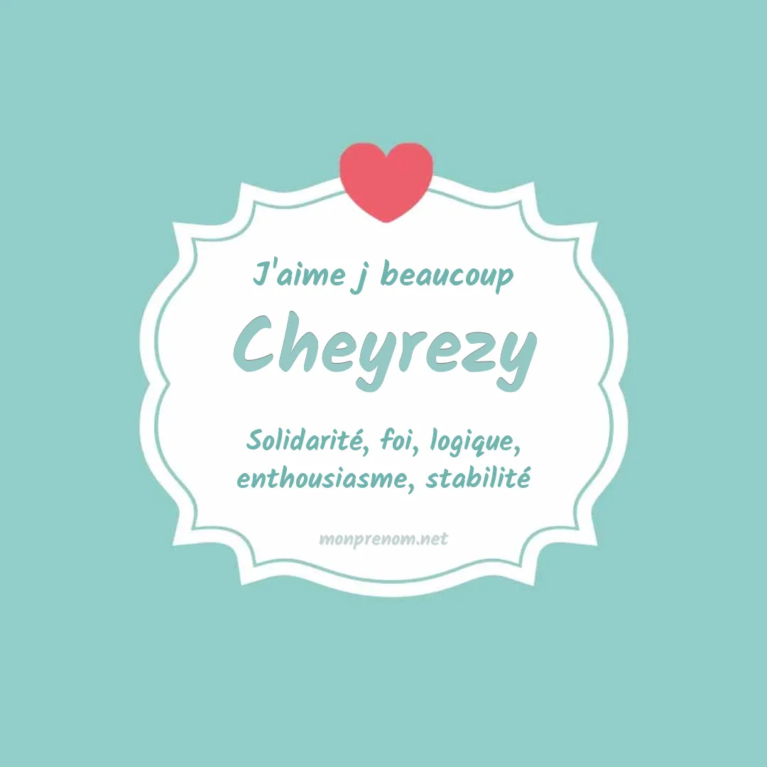 J'aime beaucoup Cheyrezy