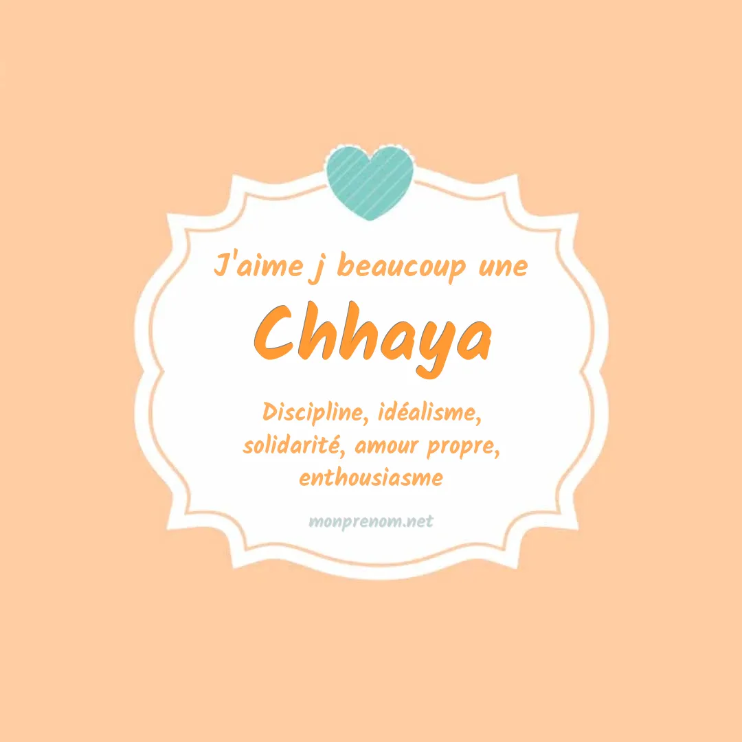 J'aime beaucoup Chhaya
