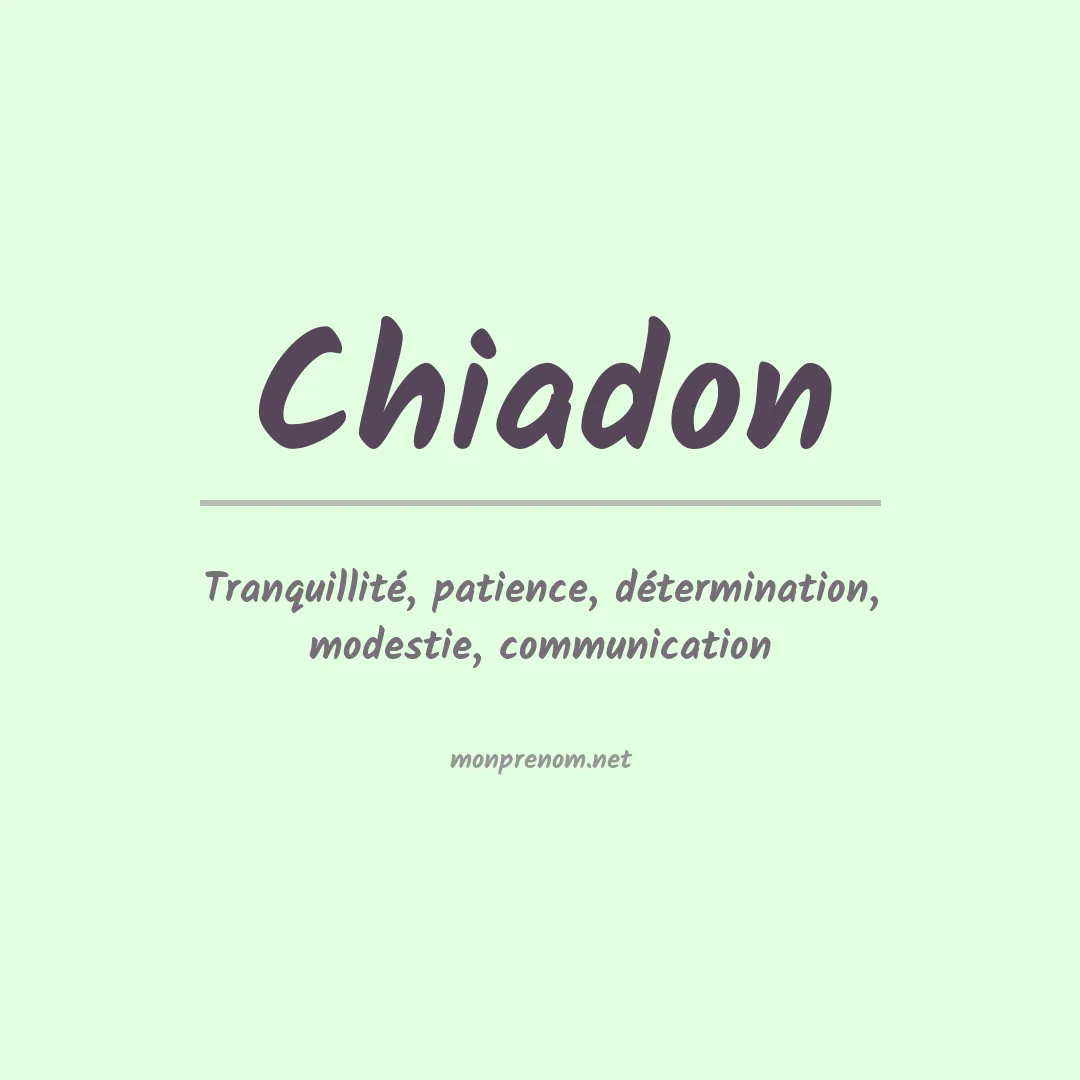 Signification du prénom Chiadon