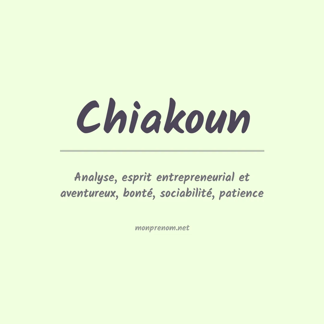 Signification du prénom Chiakoun