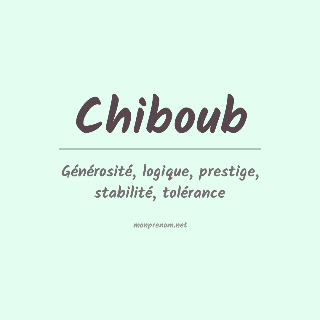 Signification du prénom Chiboub