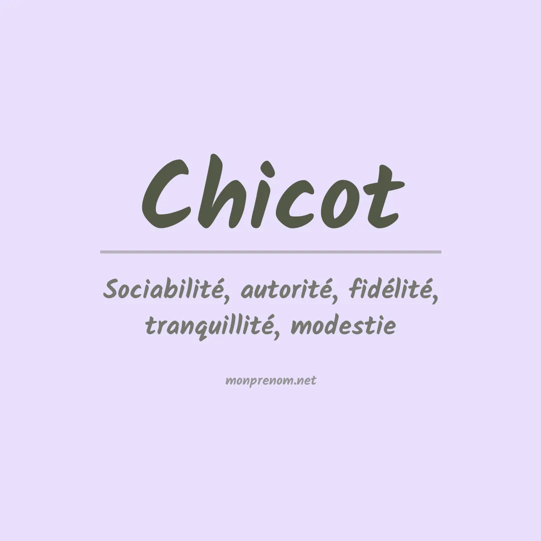 Signification du prénom Chicot