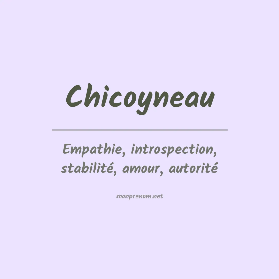 Signification du prénom Chicoyneau