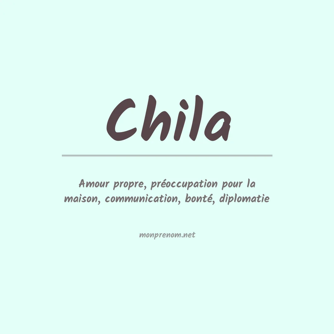 Signification du prénom Chila