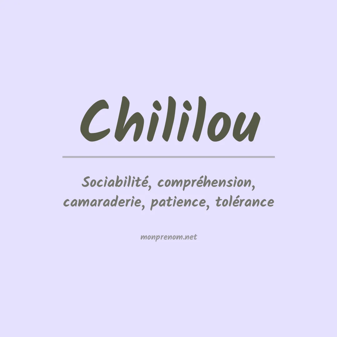 Signification du prénom Chililou