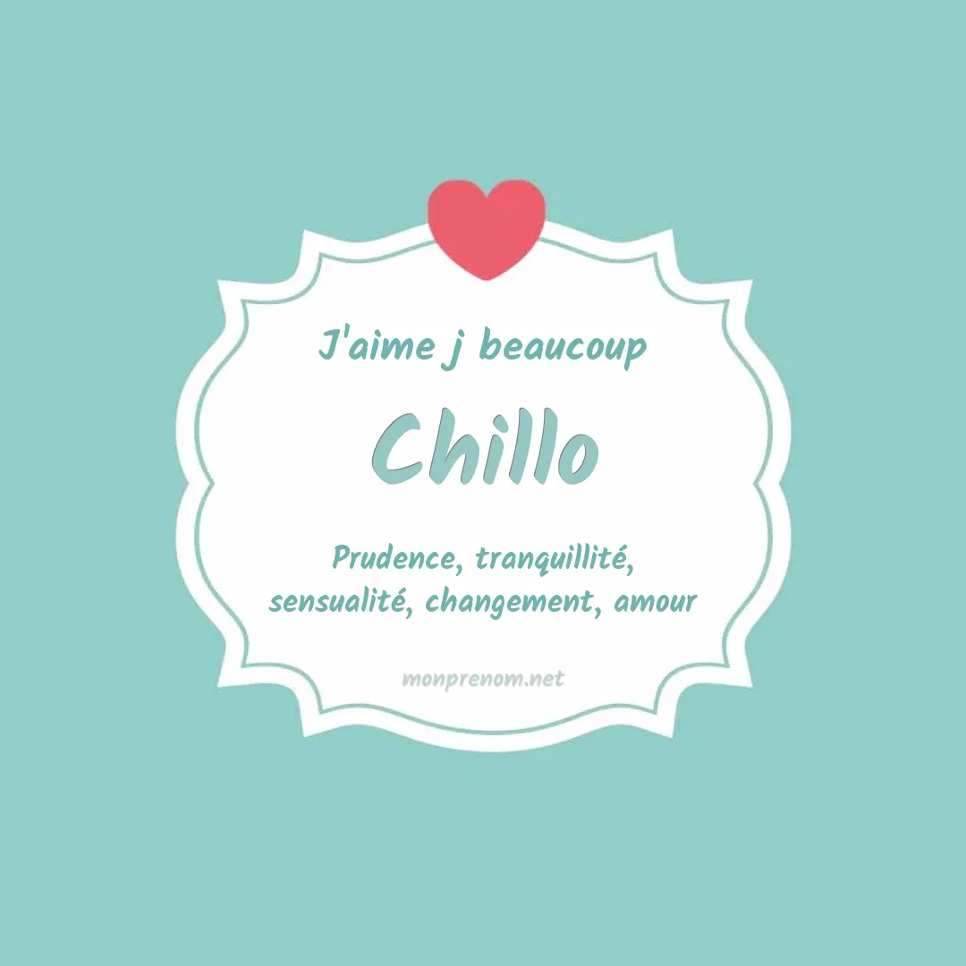 J'aime beaucoup Chillo